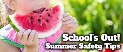 Young girl eating watermelon with the text, School's Out! Summer Safety Tips.